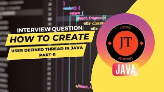 Interview Question How to create User Defined Thread in Java part II