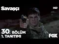 Download Lagu Savaşçı 30. Bölüm 1. Tanıtımı