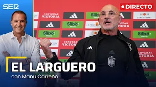EL LARGUERO: LUIS DE LA FUENTE SE 'AGRANDA' Y LA INVESTIGACIÓN SOBRE MBAPPÉ EN SUECIA (16/10/24)
