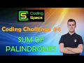 Coding Challenge - Sum of Palindromes