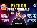 Full Chapter - Python Fundamentals ONE SHOT with PROGRAMS Python Class 11 Computer Science