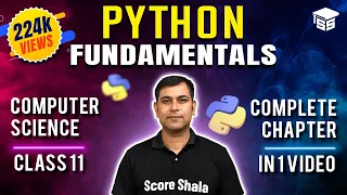 Full Chapter - Python Fundamentals ONE SHOT with PROGRAMS Python Class 11 Computer Science