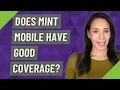 Does Mint Mobile have good coverage