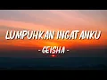 Lagu Geisha - Lumpuhkan Ingatanku | Lirik Video