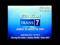 Download Lagu Jeda Iklan TRANS 7 Jum'at 24 Agustus 2007 (Part 1 \u0026 2) \u0026 Closing Cita cita + Endcap TRANS 7 2007