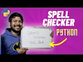 Create your Own SpellChecker with Python Python Project in 10 minutes