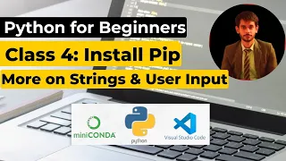 How to install Pip More on Strings and User input Class 4 Python Crash Course in English