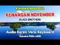 Download Lagu KENANGAN NOVEMBER / BLACK BROTHERS / VIDEO KARAOKE HD / LAGU KENANGAN / VERSI KEYBOARD /