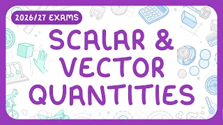 GCSE Physics - Scalar Vector Quantities