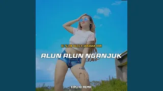 Download DJ ALUN ALUN NGANJUK SLOW BASS X JARANAN DOR MP3