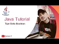 Java Tutorials Mengenal Tipe Data Boolean pada Java