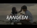 Slow+Reverb "Rangeen" (Official Music) GurnamBhullarGill Raunta |Master Mind |