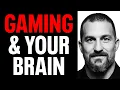 How Gaming Affects Your Brain Andrew Huberman