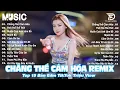 Download Lagu Chẳng Thể Cảm Hóa Remix ♫ BXH Nhạc Trẻ Remix Gây Nghiện - Top 15 Bản EDM TikTok Hot Trend Triệu view