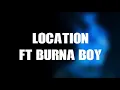 Dave x Burna Boy - Location (Burna Boy Version)