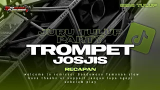 dj trompet josjis juru karnaval recapan tamanan slow bass