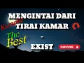 Download Lagu Karaoke Lagu Malaysia Mengintai Dari Tirai Kamar - Exist ( Nada Pria )