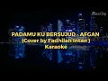 Download Lagu PADAMU KU BERSUJUD   AFGAN  -  Karaoke #karaoke