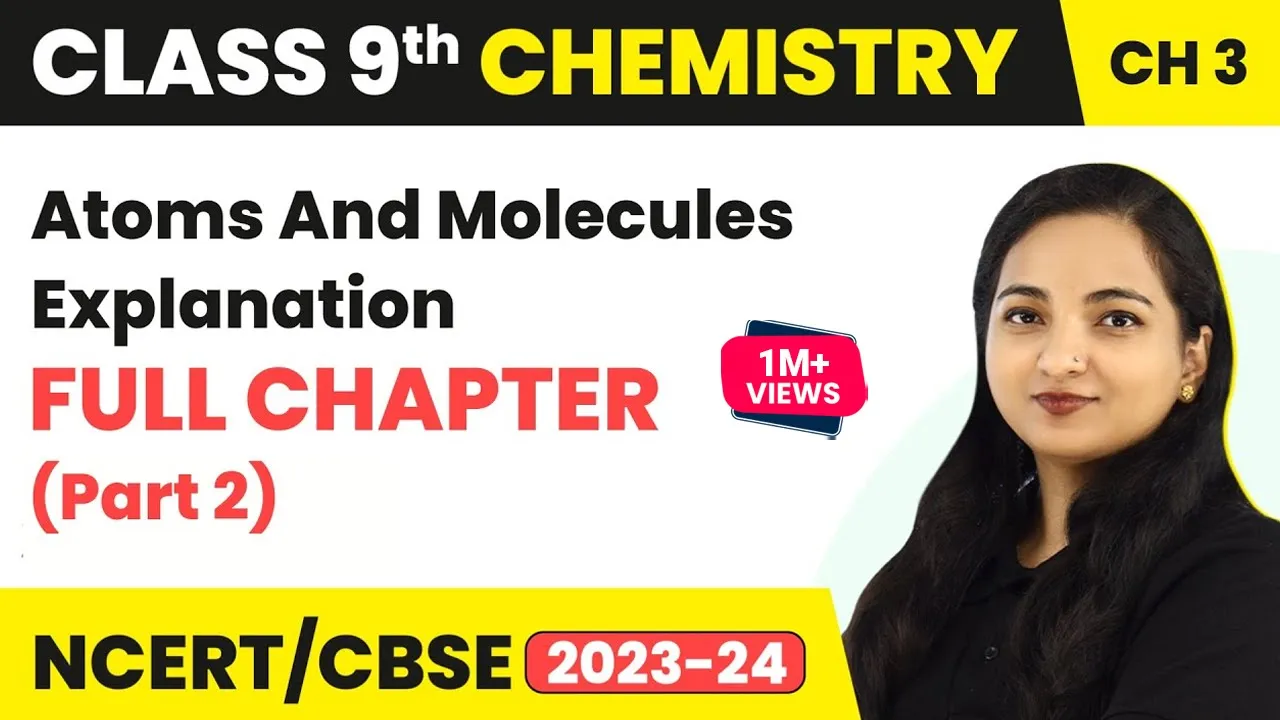 Class 9 Chemistry Chapter 3 | Atoms And Molecules Full Chapter Explanation (Part 2)