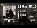 Lagu Cuộc Vui Cô Đơn x Yêu Vội Vàng - Lê Bảo Bình|Những Bản Ballad Đỉnh Cao Chạm Tới Trái Tim Người Nghe