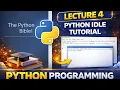 Python IDLE Tutorial - Lecture 4 Exploring the Python IDE Beginner Guide