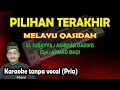 Download Lagu Pilihan terakhir el surayya (walau diri) karaoke melayu nada pria