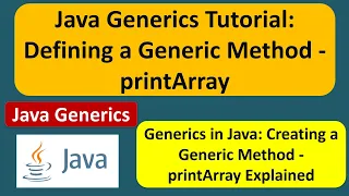 Java Generics Tutorial Defining a Generic Method - printArray Generics in Java Java Tutorial