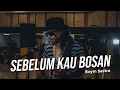 Download Lagu Iwan Fals - Sebelum Kau Bosan ( Video Cover by Boym Sastro )