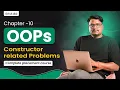 Lecture 10 - Constructor Based Programs in Java Complete Explanation with Examples OOPs Series