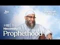 Download Lagu Ep2: The Necessity of Prophethood | Forging Faith With Facts | Sh Mohammad Elshinawy