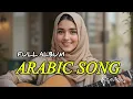 Download Lagu Full Album Best music Arabic song | Arabic Mix 2025 🎶 وعد قلب | music Arabic Viral 2025