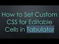 How to Set Custom CSS for Editable Cells in Tabulator