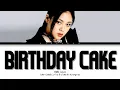 Download Lagu BIBI Birthday Cake Lyrics (Color Coded Lyrics)