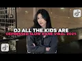 Download Lagu DJ ALL THE KIDS ARE DEPRESSED SLOW KANE VIRAL TIKTOK TERBARU 2025