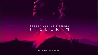 Download Serhat Durmus ft. Zerrin - Hislerim (Sezer Guven remix) MP3