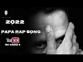 Download Lagu PAPA RAP [SONG] SK. VIDEO# 2022 #youtube #newsong