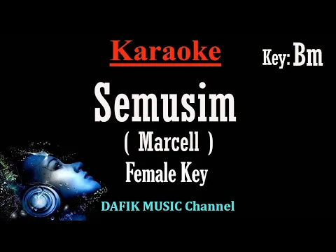 Download MP3 Semusim (Karaoke) Marcell Nada wanita/ Cewek/ Female key Bm