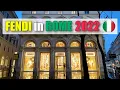 FENDI in Rome ITALY 2022 the Main Store in the world