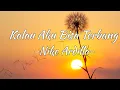 Download Lagu Nike Ardilla - Kalau Aku Bisa Terbang Lyrics Video