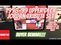 1998-99 Upper Deck Tribute to Jordan Set - Buyer Beware