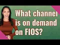 What channel is on demand on FIOS