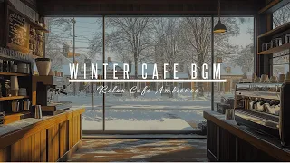 Relax at a Winter Cafe - Lofi Music Jazz for Chill / Relax / Study / Work