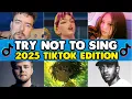 TRY NOT TO SING 2025 TikTok Songs Edition IMPOSSIBLE CHALLENGE