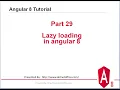 Part-29 Lazy loading in angular 8 Angular tutorial
