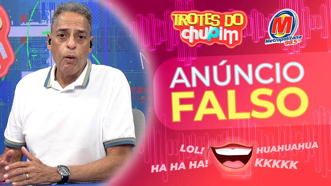 ANÚNCIO FALSO - Trotes do Chupim Metropolitana