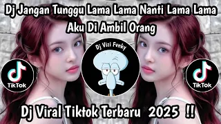 dj jangan biarkan aku menunggu janganlah sampai engkau berlalu viral tiktok terbaru 