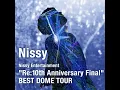 トリコ (Nissy Entertainment “Re:10th Anniversary Final” BEST DOME TOUR)