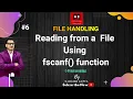 File Handling Reading from a File Using fscanf function C Programming PART 1 6