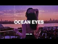Download Lagu Ocean Eyes (𝙨𝙡𝙤𝙬𝙚𝙙 + 𝙧𝙚𝙫𝙚𝙧𝙗)♫ Slow version of popular songs - sad songs to listen to when your sad#7