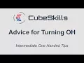 Intermediate OH Tips - Advice for Turning